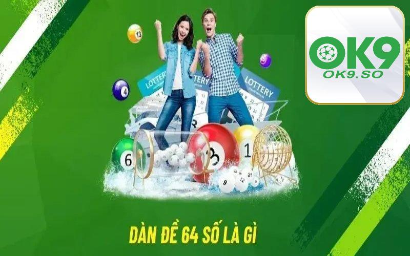 Dàn đề 64 số được hiểu là gì?